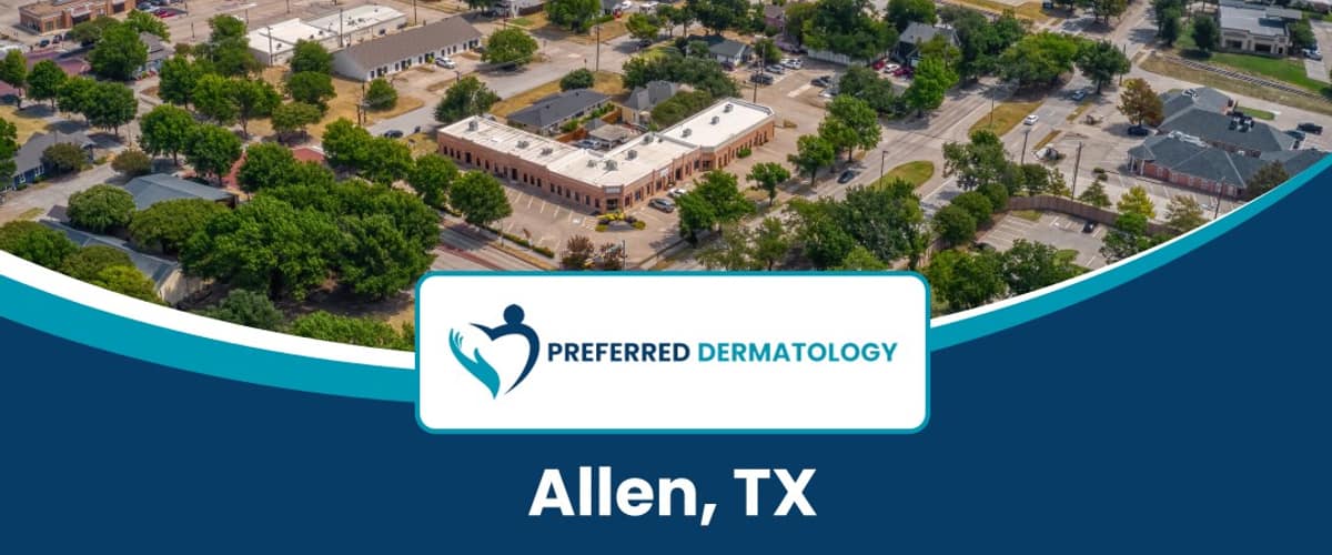 Preferred Dermatology - Allen in Plano, Texas